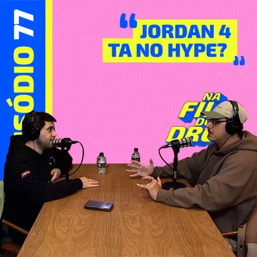 JORDAN 4 TA NO HYPE? - NA FILA DO DROP #77