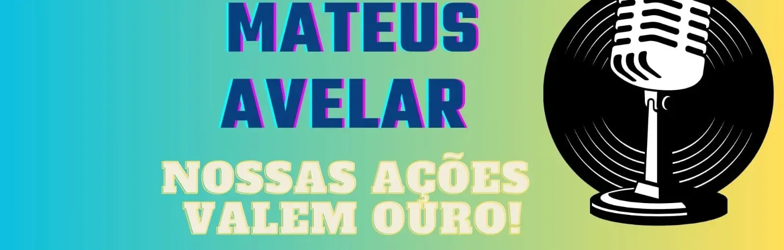 UMI MATEUS AVELAR  Nossas ações valem ouro