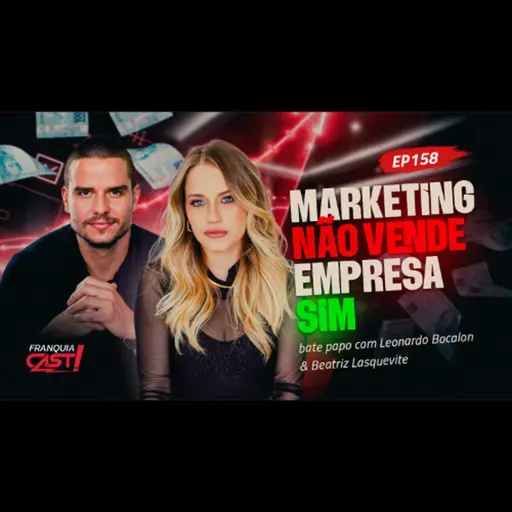 O Marketing que FECHA Franquias: Como a BL COMPANY Fatura Alto com Vendas Estratégicas - 158