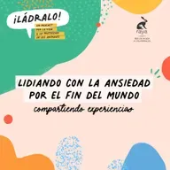 Temporada 15 - Lidiando con la ansiedad por el fin del mundo: compartiendo experiencias