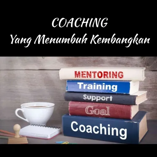COACHING YANG MENUMBUH KEMBANGKAN