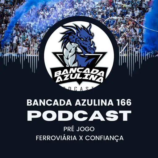 Bancada Azulina 166 - Pré jogo Ferroviária X CONFIANÇA