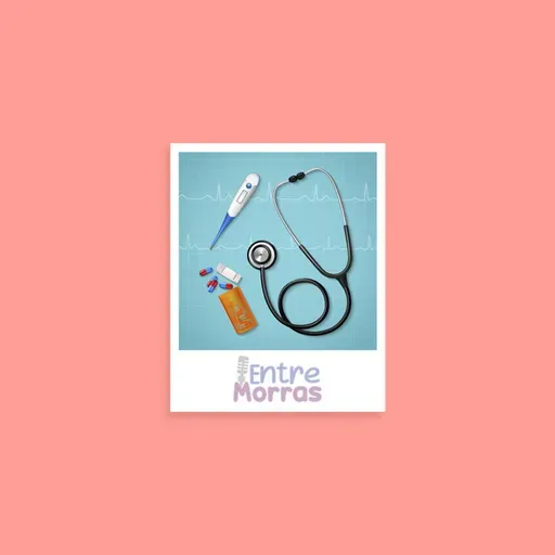 E53: En el que me desmaye en una farmacia similares - Entre Morras