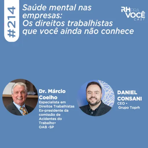 #214 - Saúde mental nas empresas: Os direitos trabalhistas que você ainda não conhece