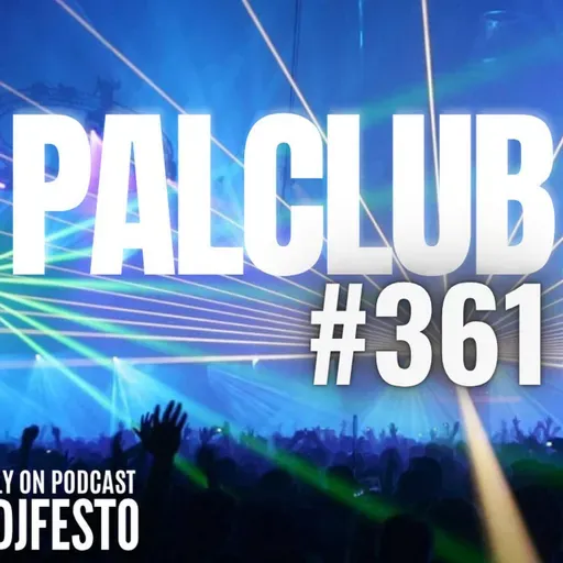 PALCLUB #361  - DJFESTO