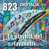 Digitalia #823 - La playlist del lavavetri