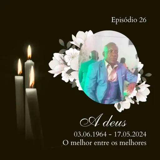 Episódio 26 - Descansa em paz 🕊️