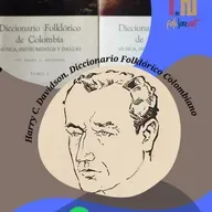 91- Introducción a la Teoría del Origen Español del Bambuco. Cómo estudiar el Bambuco, Tomo I. Diccionario Folklórico Colombiano