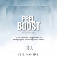 189. Feel Boost: Cycles féminins -  comprendre ton énergie pour mieux organiser ta vie