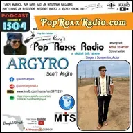 Scott Argiro of ARGYRO ( Singer / Songwriter and Actor ) | Pop Roxx Radio