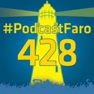 PodcastFaro - FALTA DE AMBICION (Programa 428)