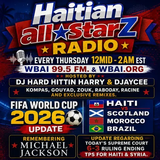 Episode 311: HAITIAN ALL-STARZ RADIO - WBAI 99.5 FM - EPISODE #311 - HARD HITTIN HARRY & DJayCee