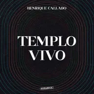 Templo vivo - Henrique Callado