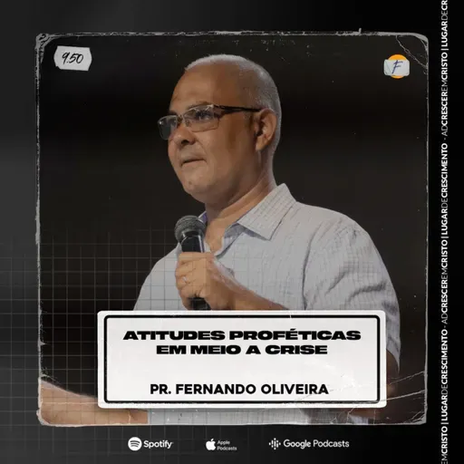 Atitudes Proféticas em Meio a Crise | Pastor Fernando Oliveira - AD CRESCER EM CRISTO