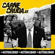 Acuerdo con Irán: ¿ahora sí? (CARNE CRUDA #1684)