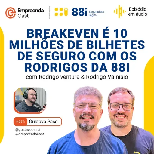 breakeven é 10 milhões de bilhetes de seguro Com os rodrigos da 88i.