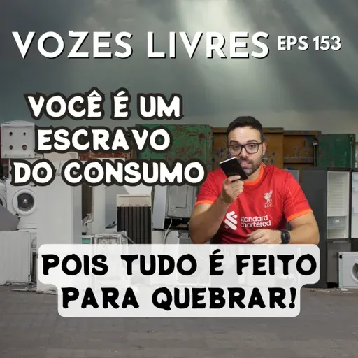 No Capitalismo tudo é feito para quebrar: Obsolescência programada. 