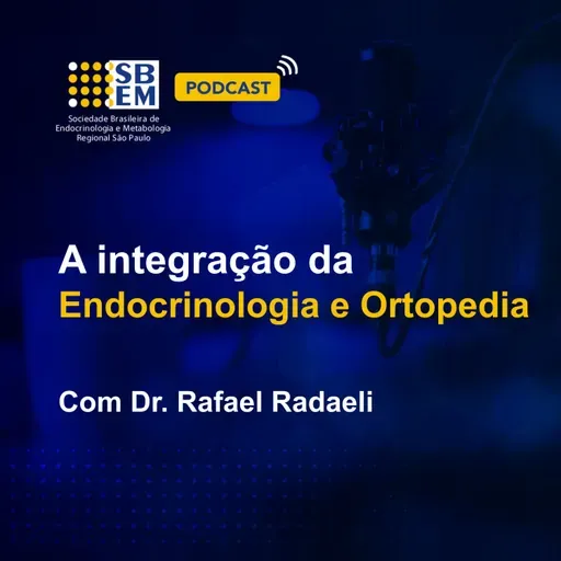 A integração da Endocrinologia e da Ortopedia