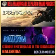 Ballerina / Cómo entrenar a tu dragón - Reseñas cortas. Por César