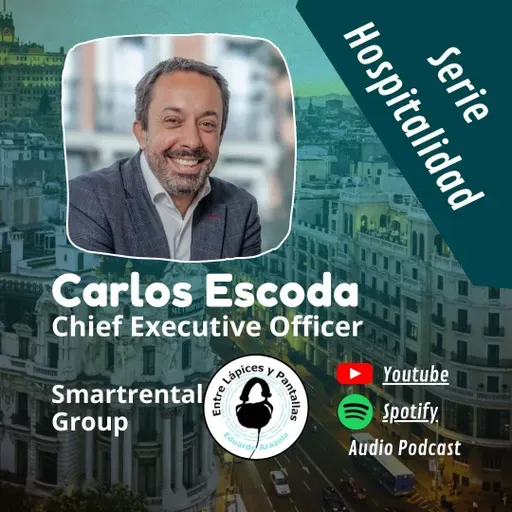 Hoteles y Colivings y Flexilivings y más con Carlos Escoda-Entre Lápices y Pantallas