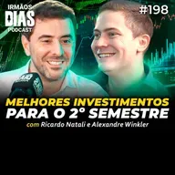 MELHORES FIIs, AÇÕES e RENDA FIXA (LUCRO FC e FONTE DA FORTUNA) - Irmãos Dias Podcast | EP 198
