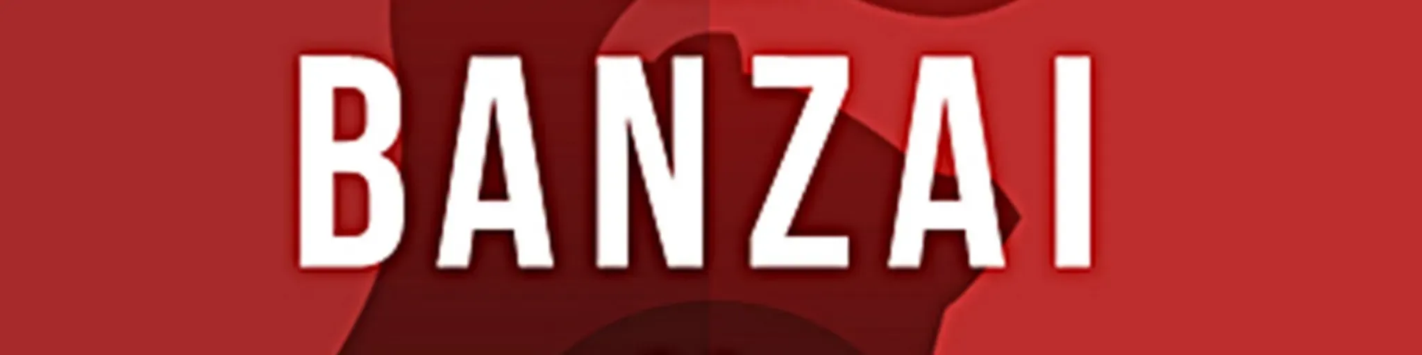 Banzai