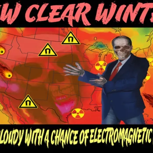 Show sample for 11/12/25: NEW CLEAR WINTER - PARTLY CLOUDY WITH A CHANCE OF ELECTROMAGNETIC DEATH W/ PAUL CHAMBERS