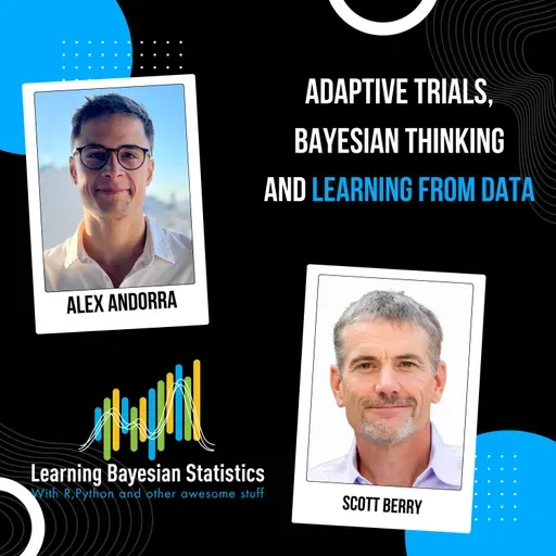 #148 Adaptive Trials, Bayesian Thinking, and Learning from Data, with Scott Berry