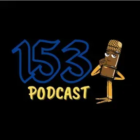 153 Podcast