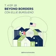 Episodio 18 - Beyond Borders (Con Ellie Burgueño)