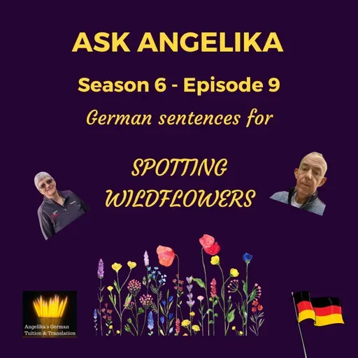 Ask Angelika Season 6 Episode 9 - German sentences for spotting wildflowers