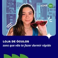 ASMR: loja de óculos 😎 sons pra você dormir rápido!