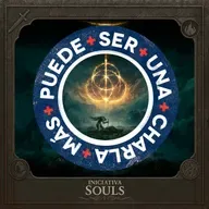 Iniciativa Souls 10 - UNA EXPERIENCIA ELDEN RING | Puede Ser Una Charla Más