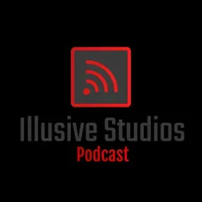 Illusive Studios Podcast