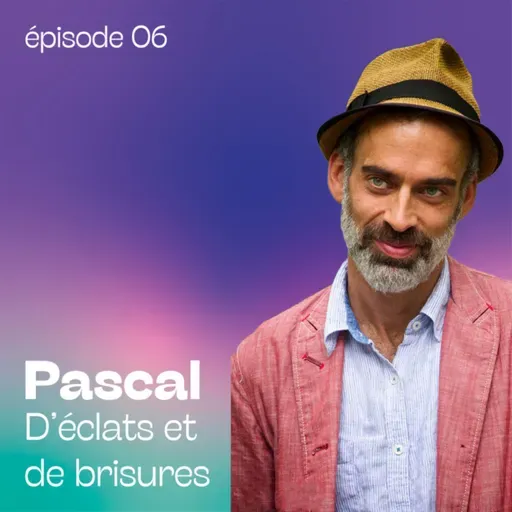 Pascal - D'éclats et de brisures