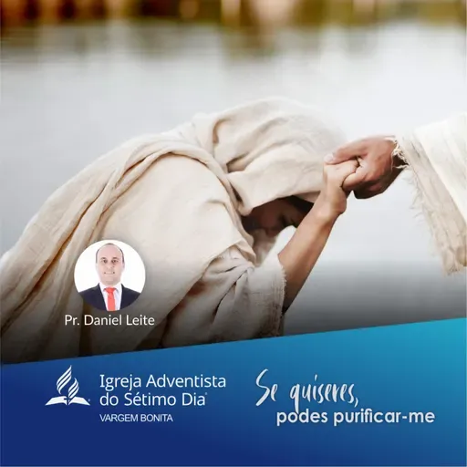 Se quiseres, podes purificar-me | Pr. Daniel Leite