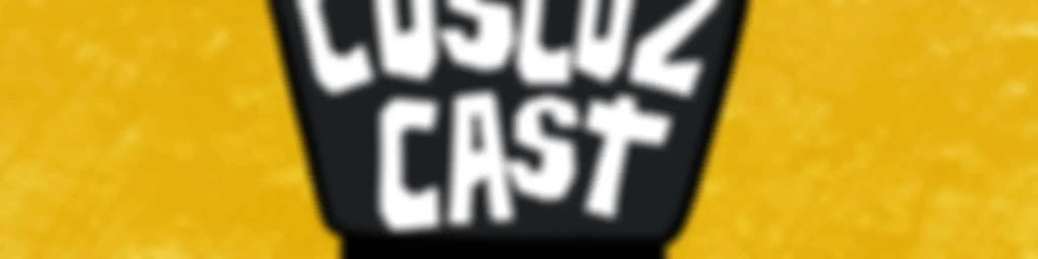 CuscuzCast