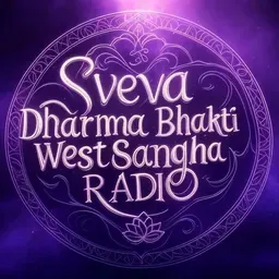 Sveva Dharma Bhakti West Sangha RADIO