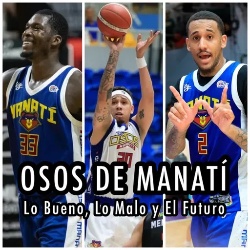 E283: Osos de Manatí | Repaso Temporada 2025