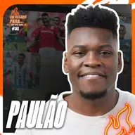 UM ASSADO PARA... PAULÃO | #349