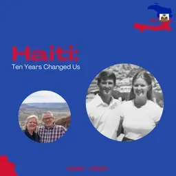 Haiti: Ten Years Changed Us