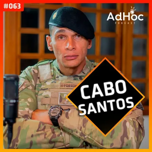 Cabo Santos PMDF - AdHoc Podcast #063