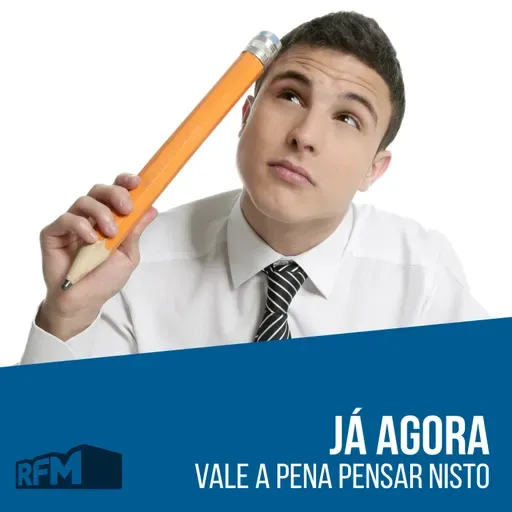 Já Agora - 23-09-2023 - RFM