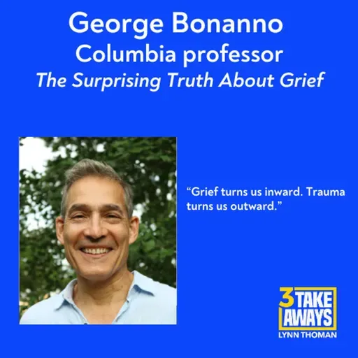 The Surprising Truth About Grief, Loss and Resilience (#270)