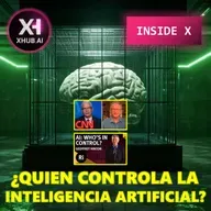 T5.E185. INSIDE X ¿QUIEN CONTROLA A LA INTELIGENCIA ARTIFICIAL?