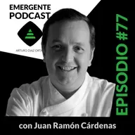 Gastronomia, Emprendimeinto, Soceidad, Espiritualidad c/ Juan Ramón Cárdenas  | EP77