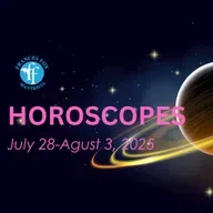 HOROSCOPES JULY 28 - AUGUST 3, 2025