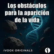 Astrobitácora - 7x01 - Los obstáculos para la aparición de la vida