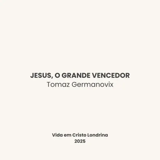 Jesus, o grande vencedor - Tomaz Germanovix