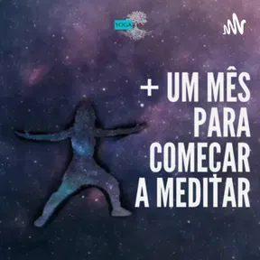 + um mês para começar a meditar 